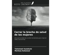 Cerrar la brecha de salud de las mujeres: Una oportunidad de un billón de dólares para mejorar vidas y economías
