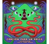 Cerrero/ Leon Pardo - Cancion Para Un Amigo