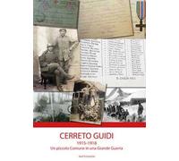 Cerreto Guidi 1915-1918. Un piccolo Comune in una grande guerra