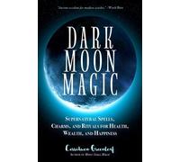 Cerridwen Greenleaf Dark Moon Magic (Tascabile) Moon Spell Magic