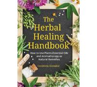 Cerridwen Greenleaf The Herbal Healing Handbook (Tascabile)