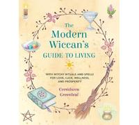Cerridwen Greenleaf The Modern Wiccan's Guide to Living (Tascabile)
