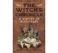 Cerridwen Maeve The Witch's Chronicle (Tascabile) Witch Within