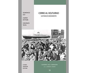 Cerro al Volturno. Un paese in movimento