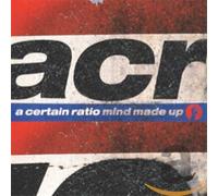 Certain Ratio - Mind Made Up