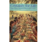 Certainty for Life: Questions, Answers, Discussion Guides