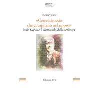 «Certe ideuccie che ci capitano nel riposo». Italo Svevo e il sottosuolo della scrittura