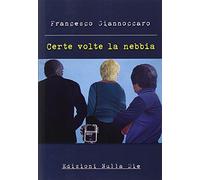 Certe volte la nebbia - [Nulla Die]