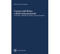 Certezza del diritto e diritto internazionale. Coerenza e identità tra fonti e argomentazione