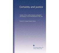 Certezza e giustizia: Studi sul conflitto tra precedente e progresso nello sviluppo del diritto: Facsimile Vol