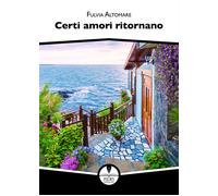 Certi amori ritornano - 2024 - Fides Edizioni (Parole)