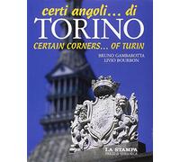 Certi angoli... di Torino. Ediz. italiana e inglese