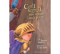 Certi Segreti Non Vanno Tenuti Per Se: Protect children from unsafe touch by teaching them to always speak up