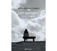 Certi sentimenti. Storie di vite ricomposte