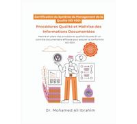 Certification du Système de Management de la Qualité ISO 9001: Procédures Qualité et Maîtrise des Informations Documentées: 21