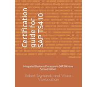 Certification guide for SAP TS410: Integrated Business Processes in SAP S/4 Hana