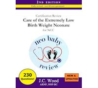 Certificazione Review Care of the Extremely Low Birth Weight Neonate for NCC 2nd Edition