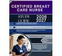CERTIFIED BREAST CARE NURSE STUDY GUIDE 2026-2027