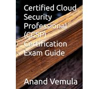 Certified Cloud Security Professional (CCSP) Certification Exam Guide