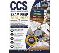 Certified Coding Specialist (CCS) Exam Prep: ICD-10-CM/PCS & CPT Coding Review, Practice Questions, and 4 Full-Length Practice Exams
