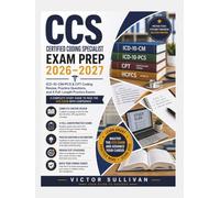 Certified Coding Specialist (CCS) Exam Prep: ICD-10-CM/PCS & CPT Coding Review, Practice Questions, and 4 Full-Length Practice Exams