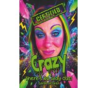 CERTIFIED CRAZY: There’s No Way Out