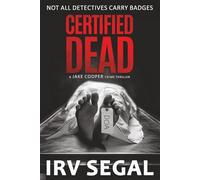 CERTIFIED DEAD: A Jake Cooper Crime Thriller
