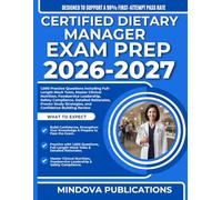 CERTIFIED DIETARY MANAGER EXAM PREP 2026-2027: 1,000 Practice Questions including Full-Length Mock Tests, Master Clinical Nutrition, Foodservice ... Strategies, and Confidence-Building Review