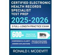 Certified Electronic Health Records Specialist Test Prep 2025-2026: A Strategic, Step-by-Step Approach to Mastering the Material and Conquering CEHRS Exam
