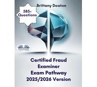 Certified Fraud Examiner Exam Pathway 2025/2026 Version: Practice Smarter With 585+ Targeted Question Sets