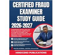 CERTIFIED FRAUD EXAMINER STUDY GUIDE 2026-2027: Comprehensive Review with 1,000 Practice Questions, Applied Fraud Investigation Strategies, Legal ... Flashcards for the CFE Certification Exam