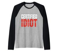 Certified Idiot Dumb Clown Joke Puns ||- Maglia con Maniche Raglan
