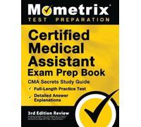 Certified Medical Assistant Exam Prep Book - CMA Secrets Study Guide (Tascabile)