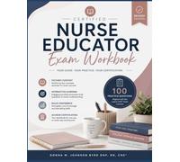 Certified Nurse Educator Exam Workbook