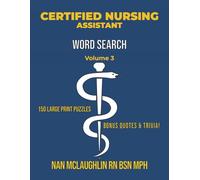 CERTIFIED NURSING ASSISTANT WORD SEARCH: Larger Print Word Search for Nurses | Puzzle Book for Adults with Nursing Trivia & Inspiring Quotes | Gift for Nurses Week, Graduation & Retirement