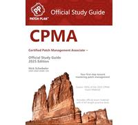 Certified Patch Management Associate Patch Plan Official Study Guide