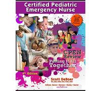 Certified Pediatric Emergency Nurse (CPEN Exam Review)