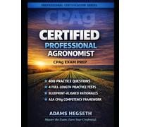 Certified Professional Agronomist (CPAg) Exam Prep: ASA CPAg Competency Framework and International CCA Competency Framework