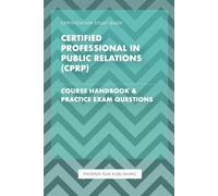 Certified Professional in Public Relations (CPRP) - Course Handbook & Exam Questions