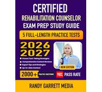 Certified Rehabilitation Counselor Exam Prep Study Guide 2026-2027: Complete CRC Test Review, Proven Strategies, 5 Full-Length Practice Tests and Detailed Answer Explanations