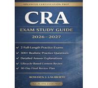 Certified Research Administrator (CRA) Exam Study Guide 2026-2027: The Complete Pass Plan with 2 Full-Length Practice Exams, 300+ Questions, Detailed ... a 30-Day Final Review for First-Time Success