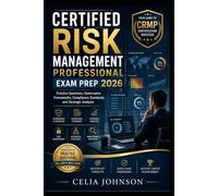 Certified Risk Management Professional Exam Prep 2026: Practice Questions, Governance Frameworks, Compliance Standards, and Strategic Analysis