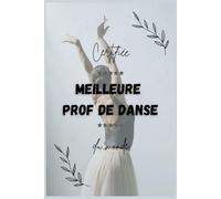 Certifiée Meilleure Prof du Monde - 120 Pages - Carnet de Notes à offrir pour Enseignants et Professeurs: Un carnet pratique et élégant pour organiser ses cours, notes, idées et souvenirs de classe