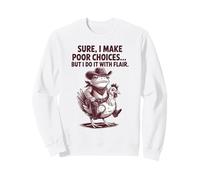 Certo Che Faccio scelte sbagliate, ma Lo Faccio con Stile Felpa