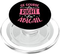 Certo che ho ragione I'm Abigail Nome personalizzato PopSockets PopGrip per MagSafe