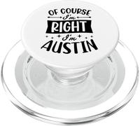Certo che ho ragione I'm Austin Nome personalizzato PopSockets PopGrip per MagSafe