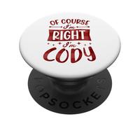 Certo che ho ragione I'm Cody Nome personalizzato PopSockets PopGrip Adesivo