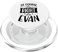 Certo che ho ragione I'm Evan Nome personalizzato PopSockets PopGrip per MagSafe