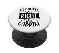 Certo che ho ragione I'm Gabriel Nome personalizzato PopSockets PopGrip Adesivo