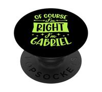 Certo che ho ragione I'm Gabriel Nome personalizzato PopSockets PopGrip Adesivo